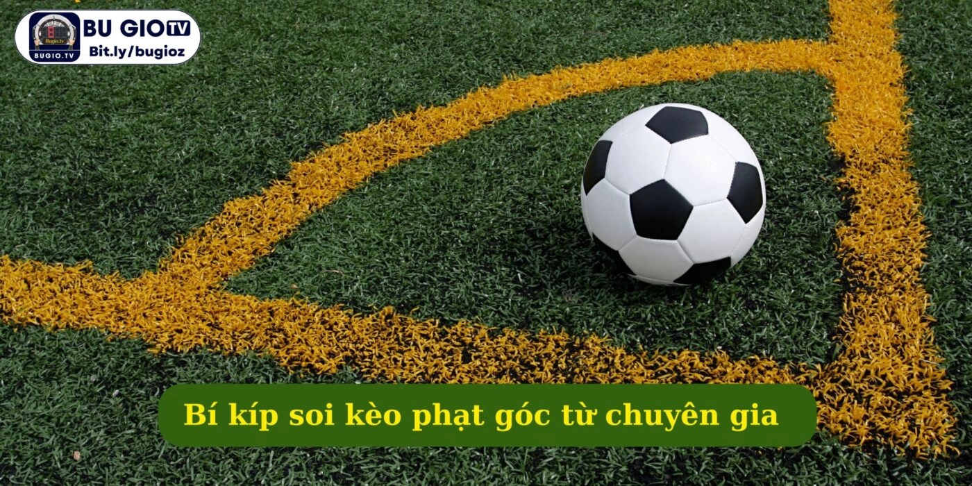Bí kíp soi kèo phạt góc từ chuyên gia 